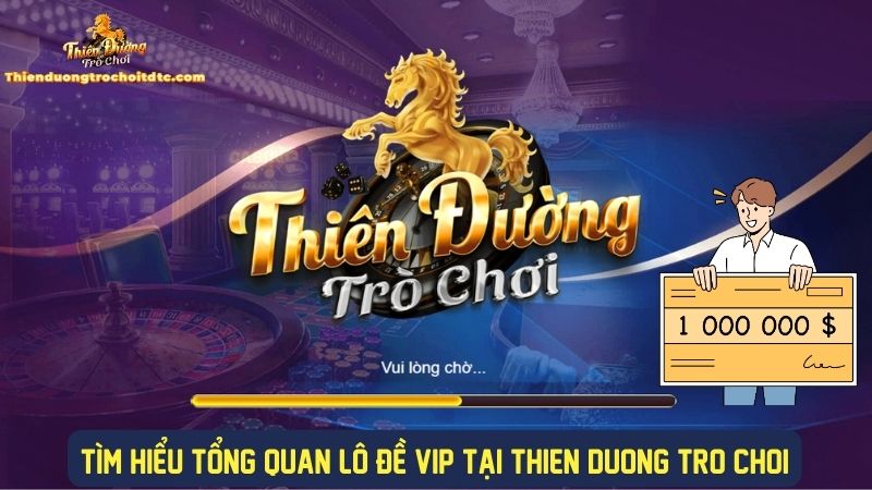 Khám phá tổng quan về lô đề Vip