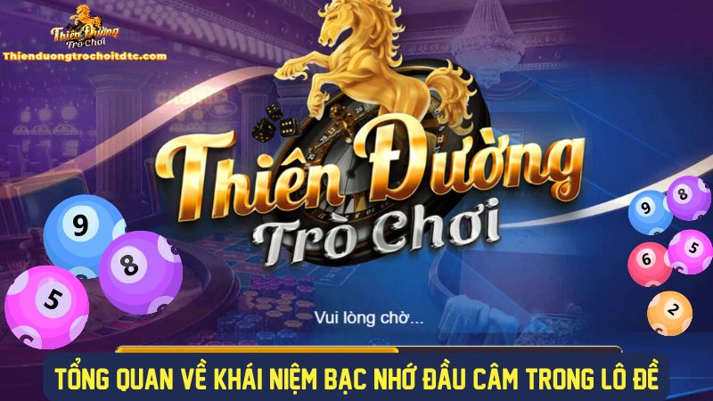 Tổng quan về khái niệm bạc nhớ đầu câm trong lô đề