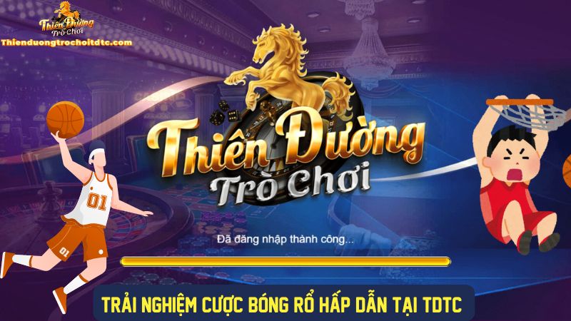 Trải nghiệm cược bóng rổ hấp dẫn tại cổng game